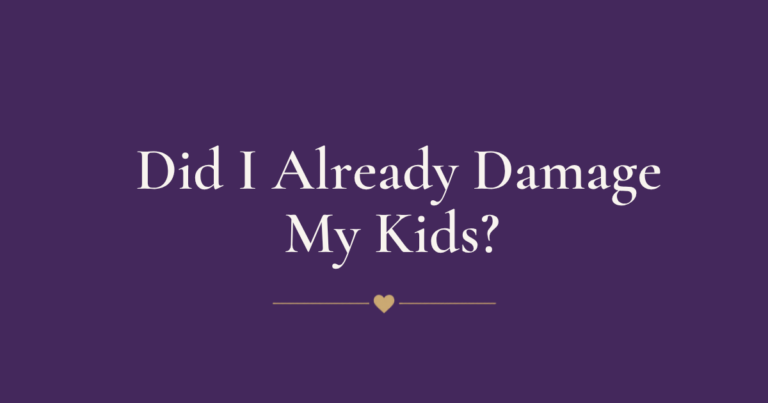 Did I Already Damage My Kids? What Faith Says When Mom Guilt Hits Hard